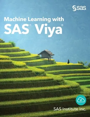 Apprentissage automatique avec SAS Viya - Machine Learning with SAS Viya