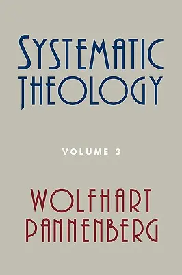 Théologie systématique, Volume 3 - Systematic Theology, Volume 3
