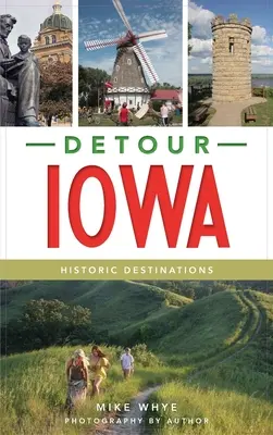 Détour Iowa : Destinations historiques - Detour Iowa: Historic Destinations