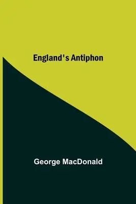 L'antienne de l'Angleterre - England'S Antiphon