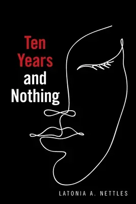 Dix ans et rien - Ten Years and Nothing