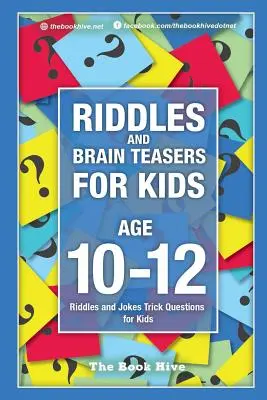 Devinettes et casse-tête pour les enfants âgés de 10 à 12 ans : Devinettes et blagues, questions pièges pour les enfants. - Riddles and Brain Teasers for Kids Ages 10-12: Riddles and Jokes Trick Questions for Kids