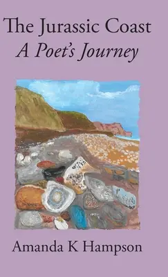 La côte jurassique : Le voyage d'un poète - The Jurassic Coast: A Poet's Journey