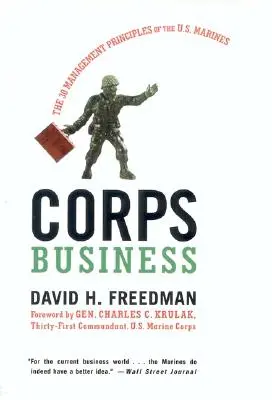 Corps Business : Les 30 principes de gestion des Marines américains - Corps Business: The 30 Management Principles of the U.S. Marines