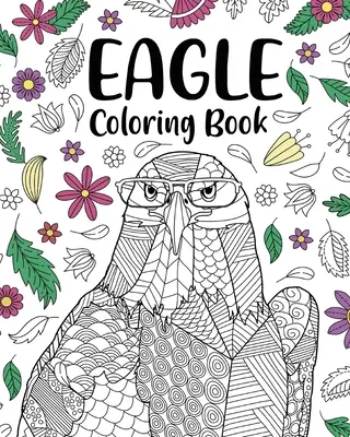 Livre à colorier de l'aigle - Eagle Coloring Book