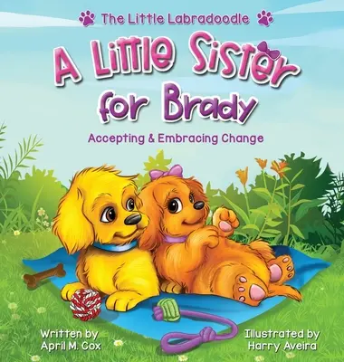 Une petite sœur pour Brady : une histoire sur l'acceptation et le changement - A Little Sister for Brady: A Story About Accepting & Embracing Change