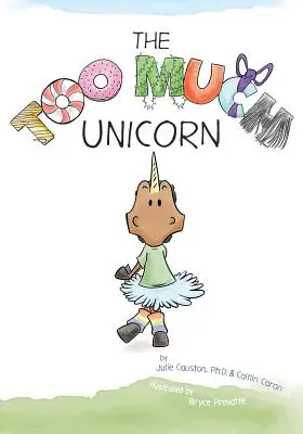 La trop grande licorne - The Too Much Unicorn