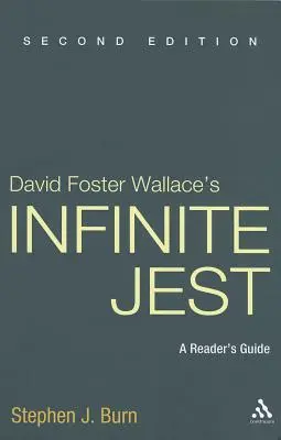 Infinite Jest de David Foster Wallace, deuxième édition : Guide du lecteur - David Foster Wallace's Infinite Jest, Second Edition: A Reader's Guide