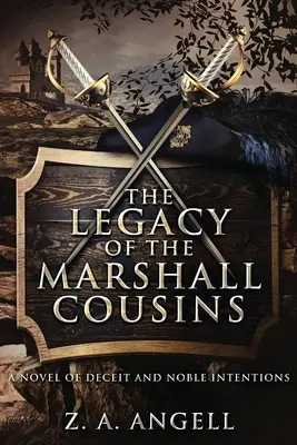 L'héritage des cousins Marshall : Un roman de tromperie et de nobles intentions - The Legacy of the Marshall Cousins: A Novel of Deceit and Noble Intentions