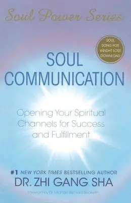 Communication de l'âme : Ouvrir ses canaux spirituels pour réussir et s'épanouir [Avec CDROM] - Soul Communication: Opening Your Spiritual Channels for Success and Fulfillment [With CDROM]