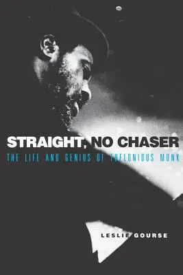 Sans détour : La vie et le génie de Thelonious Monk - Straight, No Chaser: The Life and Genius of Thelonious Monk