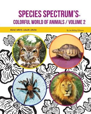 Le monde coloré des animaux de Species Spectrum : Volume 2 - Species Spectrum's Colorful World of Animals: Volume 2