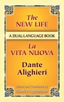 La vie nouvelle/La Vita Nuova : un livre en deux langues - The New Life/La Vita Nuova: A Dual-Language Book