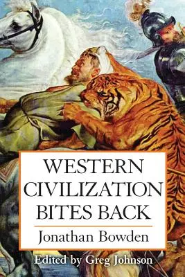 La civilisation occidentale se rebiffe - Western Civilization Bites Back