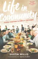 La vie en communauté : S'unir pour diffuser l'Évangile - Life in Community: Joining Together to Display the Gospel