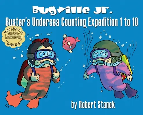 Buster's Undersea Counting Expedition 1 to 10, édition de bibliothèque à couverture rigide : 15e anniversaire - Buster's Undersea Counting Expedition 1 to 10, Library Hardcover Edition: 15th Anniversary