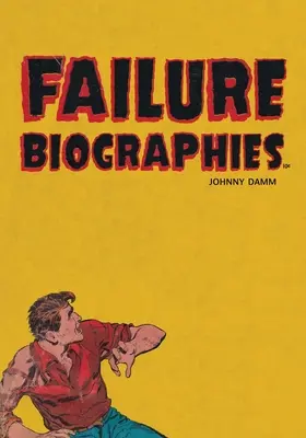 Biographies d'échecs - Failure Biographies