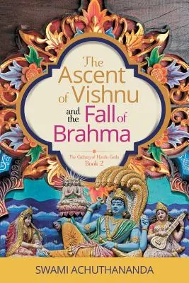 L'ascension de Vishnu et la chute de Brahma - The Ascent of Vishnu and the Fall of Brahma