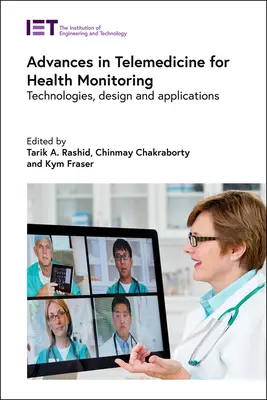 Progrès de la télémédecine pour la surveillance de la santé : Technologies, conception et applications - Advances in Telemedicine for Health Monitoring: Technologies, Design and Applications