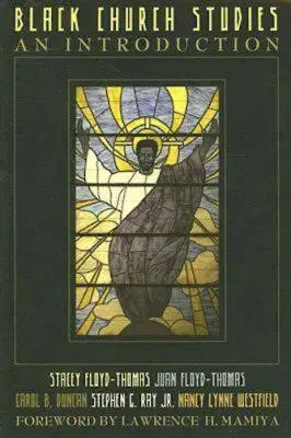 Études de l'Église noire : Une introduction - Black Church Studies: An Introduction