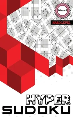 Hyper Sudoku : 400 Sudoku de niveau difficile, Sudoku Hard Puzzle Books, Hard Sudoku Books for Adults, Volume 2 - Hyper Sudoku: 400 Hard Level Sudoku, Sudoku Hard Puzzle Books, Hard Sudoku Books for Adults, Volume 2