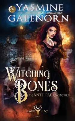 Les os de la sorcellerie : Une aventure ante-fae - Witching Bones: An Ante-Fae Adventure