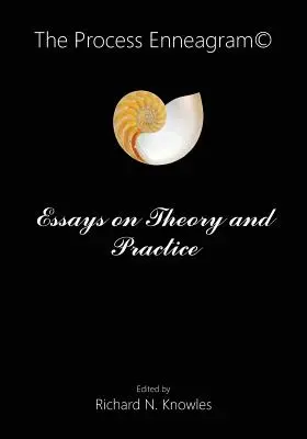 L'ennéagramme de processus(c) : Essais sur la théorie et la pratique - The Process Enneagram(c): Essays on Theory and Practice