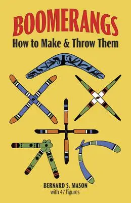 Boomerangs : Comment les fabriquer et les lancer - Boomerangs: How to Make and Throw Them