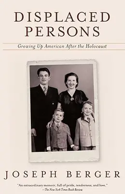 Les personnes déplacées : Grandir en Amérique après l'Holocauste - Displaced Persons: Growing Up American After the Holocaust