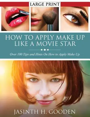 Comment se maquiller comme au cinéma ? - How to Apply Make Up Like in the Movies
