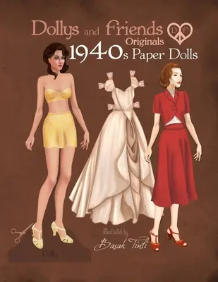 Dollys and Friends Originals 1940s Paper Dolls : Collection de poupées en papier pour la mode des années 40 - Dollys and Friends Originals 1940s Paper Dolls: Forties Vintage Fashion Dress Up Paper Doll Collection