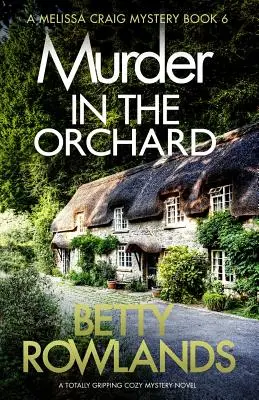 Meurtre au verger : Un roman à suspense totalement captivant - Murder in the Orchard: A Totally Gripping Cozy Mystery Novel