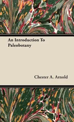 Introduction à la paléobotanique - An Introduction to Paleobotany