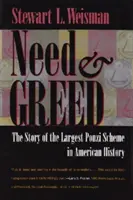 Besoin et cupidité : l'histoire de la plus grande pyramide de Ponzi de l'histoire américaine - Need and Greed: The Story of the Largest Ponzi Scheme in American History