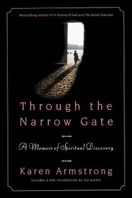 Par la porte étroite : Un mémoire de découverte spirituelle - Through the Narrow Gate: A Memoir of Spiritual Discovery