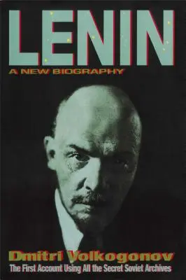 Lénine : Une nouvelle biographie - Lenin: A New Biography