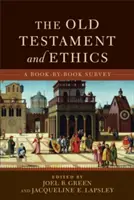 L'Ancien Testament et l'éthique : Une étude livre par livre - The Old Testament and Ethics: A Book-By-Book Survey