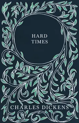 Les temps difficiles - Appréciations et critiques par G. K. Chesterton - Hard Times - With Appreciations and Criticisms By G. K. Chesterton
