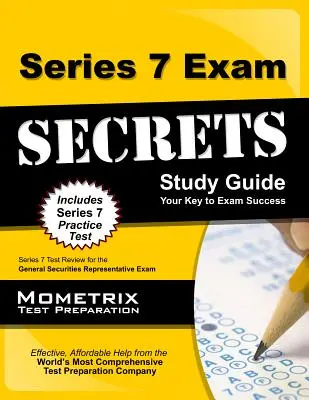 Series 7 Exam Secrets Study Guide : Series 7 Test Review for the General Securities Representative Exam (en anglais seulement) - Series 7 Exam Secrets Study Guide: Series 7 Test Review for the General Securities Representative Exam