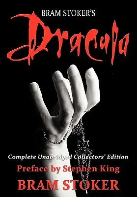 Dracula : Édition de collection complète et intégrale avec préface de Stephen King - Dracula: Complete Unabridged Collectors Edition with Preface by Stephen King