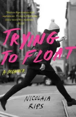 Essayer de flotter : Un mémoire - Trying to Float: A Memoir