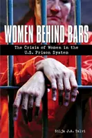 Les femmes derrière les barreaux : la crise des femmes dans le système carcéral américain - Women Behind Bars: The Crisis of Women in the U.S. Prison System