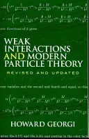 Interactions faibles et théorie moderne des particules - Weak Interactions and Modern Particle Theory