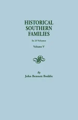 Familles historiques du Sud. en 23 volumes. Volume V - Historical Southern Families. in 23 Volumes. Volume V