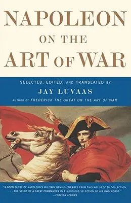 Napoléon sur l'art de la guerre - Napoleon on the Art of War