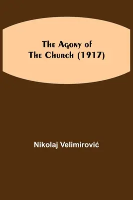 L'agonie de l'Église (1917) - The Agony of the Church (1917)