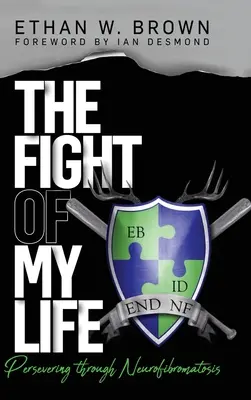 Le combat de ma vie : Persévérer dans la neurofibromatose - The Fight of My Life: Persevering through Neurofibromatosis