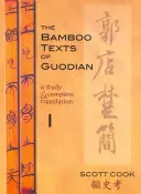 Les textes en bambou de Guodian : Une étude et une traduction complète - The Bamboo Texts of Guodian: A Study and Complete Translation