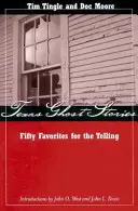 Histoires de fantômes du Texas : Cinquante histoires préférées à raconter - Texas Ghost Stories: Fifty Favorites for the Telling