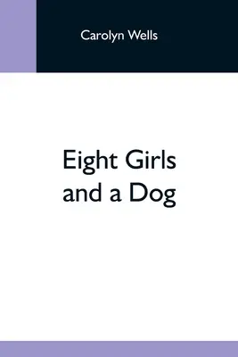 Huit filles et un chien - Eight Girls And A Dog